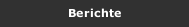 Berichte