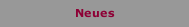 Neues